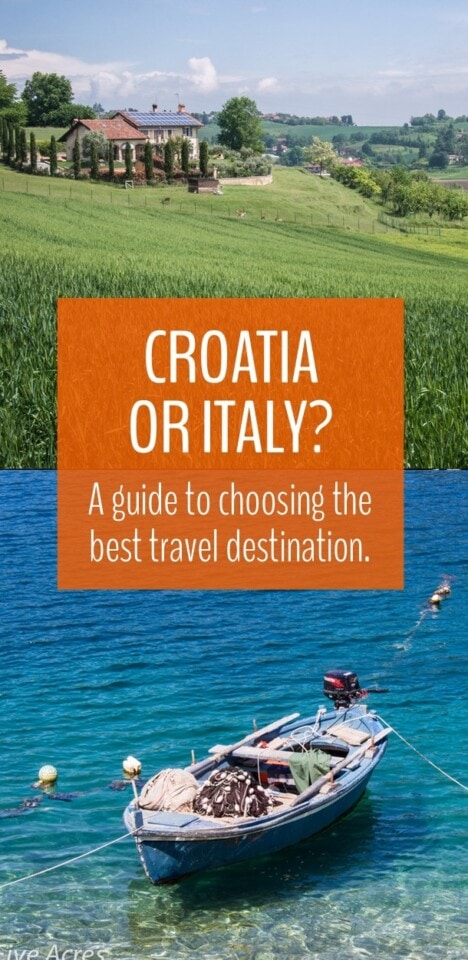 Are you wondering whether to visit Croatia or Italy? We've spent plenty of time in both... read on as we help you make your decision between Italy or Croatia!