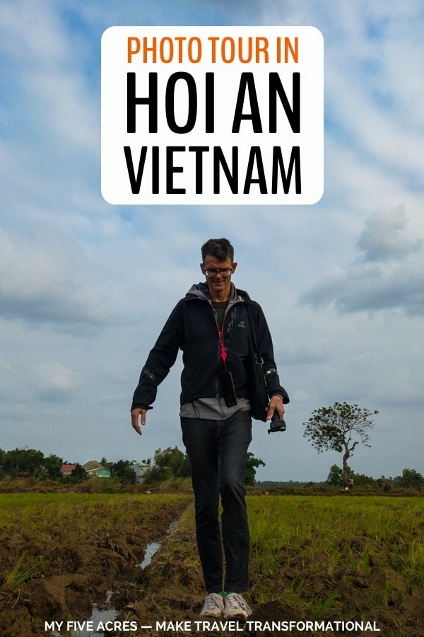 Looking for a Hoi An photo tour? In this post, you'll discover what to expect on a sunset farm tour with Hoi An Photo Tour. Is this the right tour for you? Click to find out. #hoian #travel #photography #tour #photos #vietnam #transform